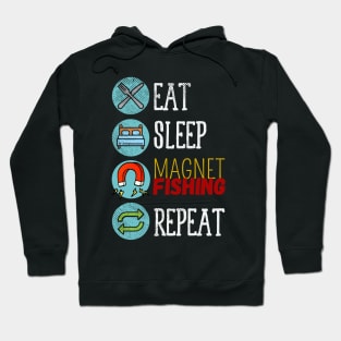 Eat Sleep Magnet Fishing Repeat Hoodie